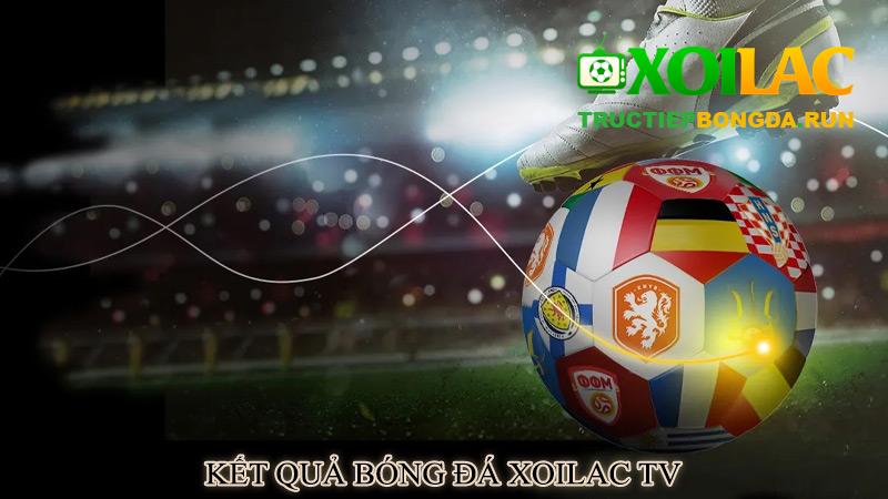 Kết quả bóng đá Xoilac TV