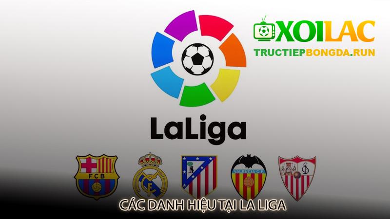 Các danh hiệu tại La Liga