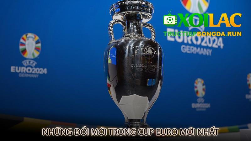 Những đổi mới trong Cup Euro mới nhất